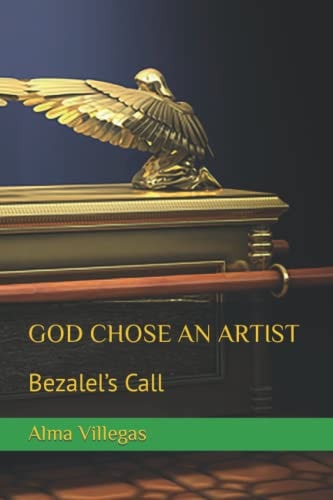 God Chose an Artist Bezalel's Call