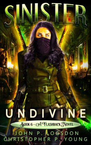 Sinister: Undivine A Flashback Novel