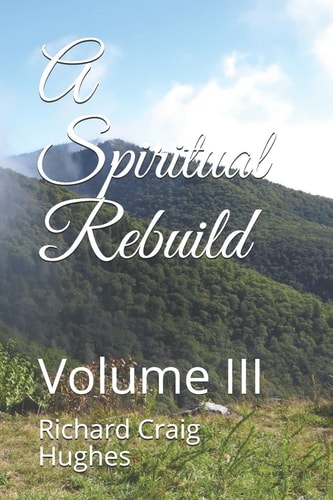 A Spiritual Rebuild Volume III