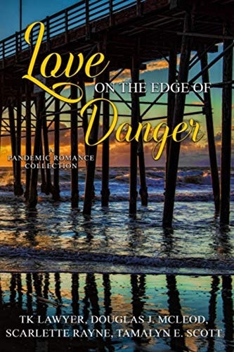 Love on the Edge of Danger A Pandemic Romance Collection