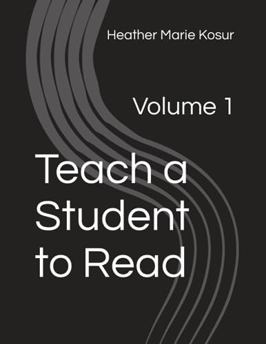 Teach a Student to Read Volume 1