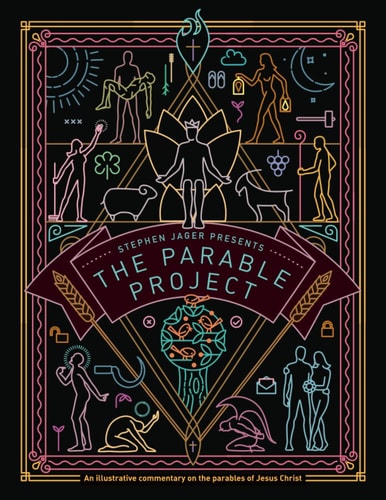The Parable Project An Illustrative Commentary about the Parables of Jesus Christ