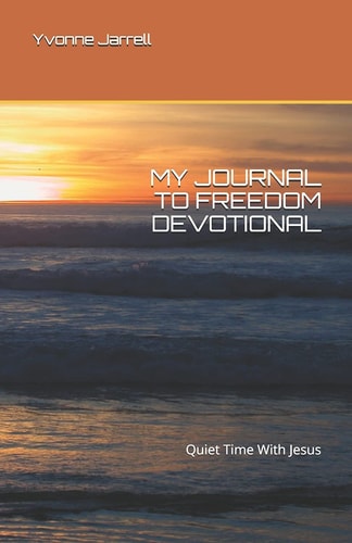 My Journal To Freedom Devotional Quiet Time With Jesus