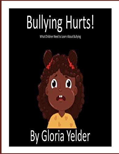 Bullying Hurts! What Children Need to Learn About Bullying