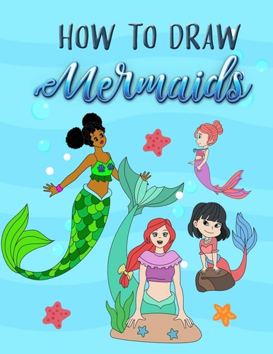 How to Draw Mermaids How to Draw Book for Kids