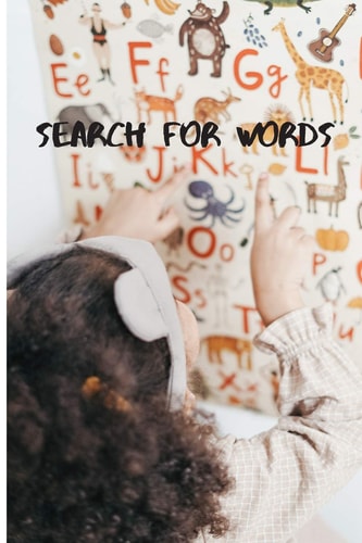 Search for Words Vocabulary List for Children to Train on to Increase Information, Write and Memorize More Names, Including Building Things from Many Animals and Other Information. 24 Pages that are Useful for All Ages, Especially Young Children.
