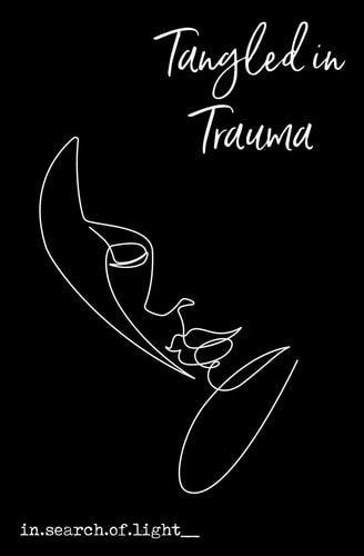 Tangled in Trauma