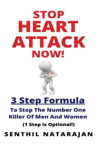 Stop Heart Attack Now - 3 Step Formula To Stop The Number One Killer Of Men And Women