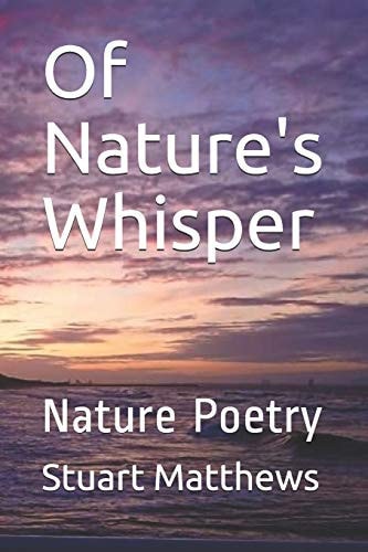 Of Nature's Whisper Nature Poetry