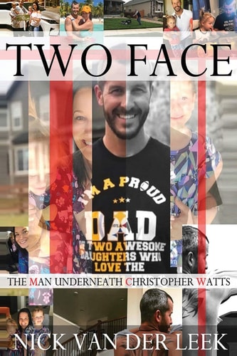 Two Face The Man Underneath Christopher Watts
