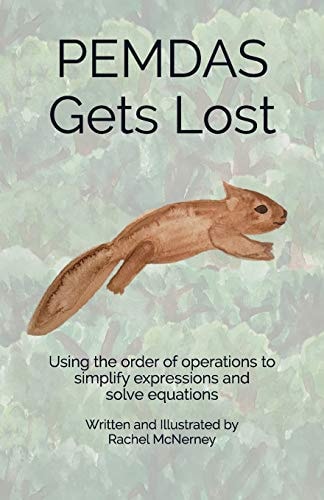 PEMDAS Gets Lost Using the Order of Operations to Simplify Expressions and Solve Equations