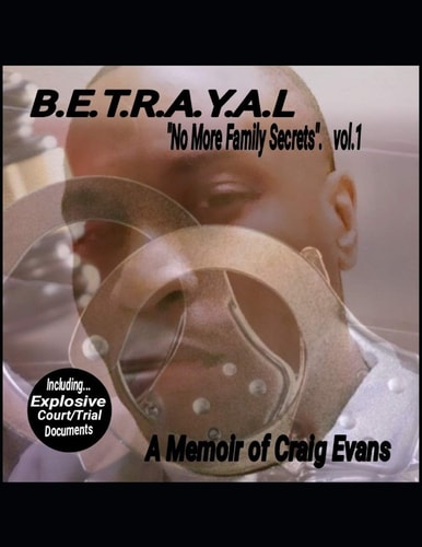 B.E.T.R.A.Y.A.L No More Family Secrets