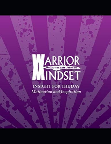 Warrior Mindset Insight For The Day Motivation and Inspiration