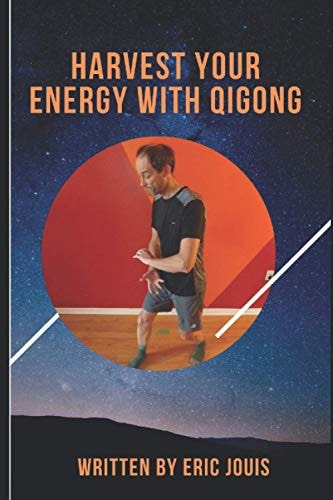 Harvest Your Energy with QI GONG Self-Healing