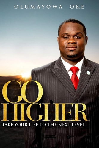Go Higher Take Your Life To The Next Level