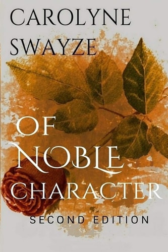 Of Noble Character Second Edition