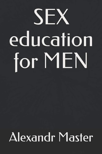 SEX Education for MEN