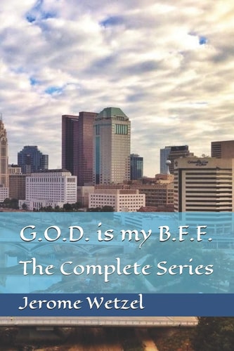 G.O.D. is My B.F.F. The Complete Series