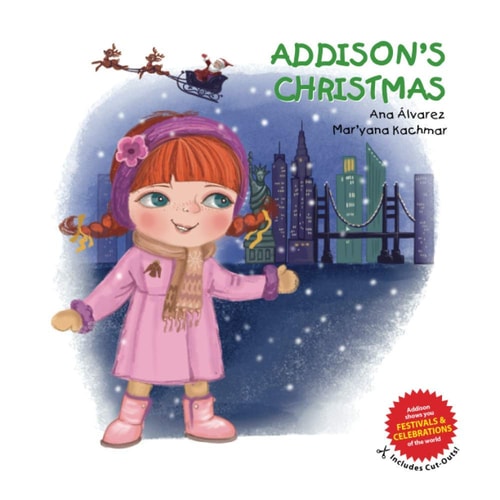 Addison's Christmas A Collection about Festivals and Celebrations of the World, and Children's Fashion. Includes Cut-Outs