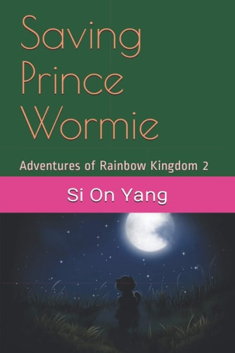 Saving Prince Wormie Adventures of Rainbow Kingdom 2