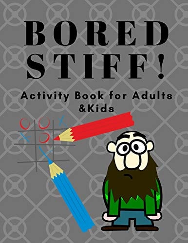 Bored Stiff ! Activity Book for Adults and Kids Pen & Pencil Game for 2 Players Tic Tac Toe 3D Tic Tac Toe and Hexagon Game.