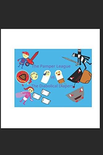 The Pamper League Vs The Diabolical Diapers