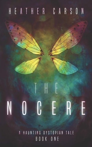 The Nocere A Haunting Dystopian Tale Book 1