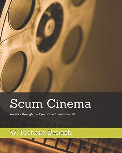 Scum Cinema America Through the Eyes of the Exploitation Film