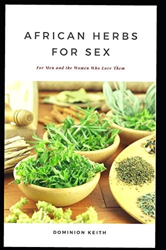 African Herbs for Sex For Men and the Women Who Love Them