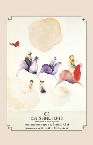 Of Cats and Rats A Tale-poem by Obeyd Zaakaani