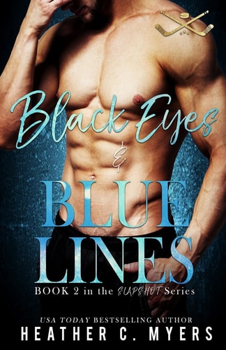 Black Eyes & Blue Lines A Slapshot Novel