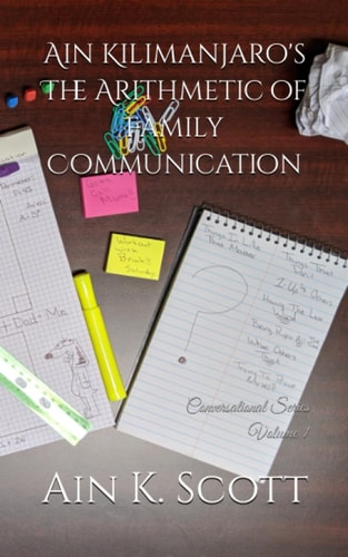 Ain Kilimanjaro's The Arithmetic of Family Communication