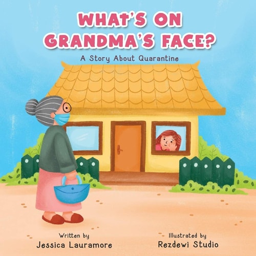 What's on Grandma's Face? A Story About Quarantine