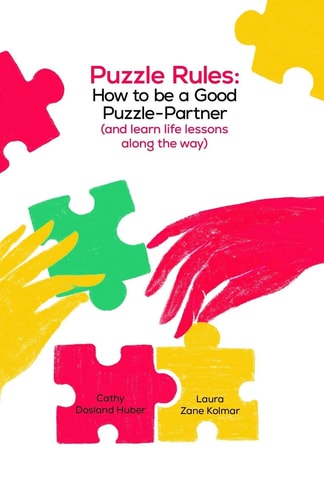 Puzzle Rules How to be a Good Puzzle-Partner (and Learn Life Lessons Along the Way)