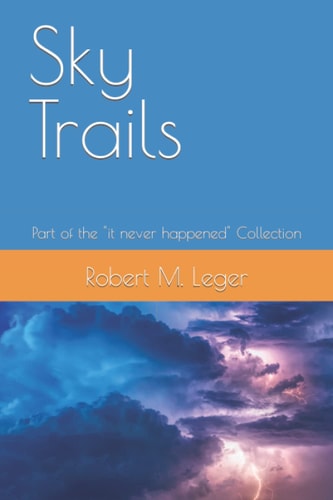Sky Trails Part of the "it Never Happened" Collection