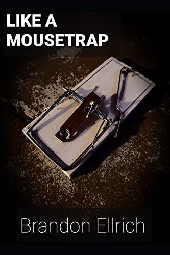 Like a Mousetrap
