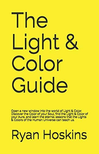 The Light & Color Guide Open a New Window Into the World of Light & Color. Discover the Color of Your Soul, Find the Light & Color of Your Aura, and Learn the Eternal Lessons that the Lights & Colors of the Human Universe Can Teach Us.