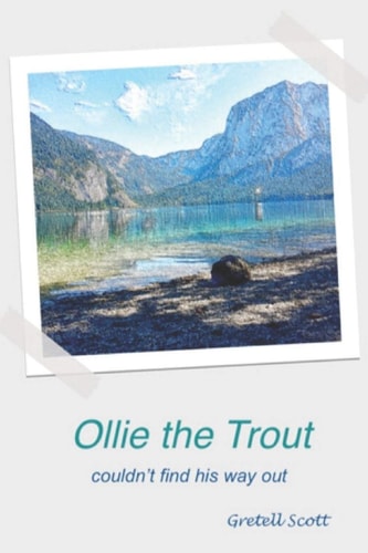 Ollie the Trout Couldn't Find His Way Out