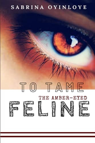 To Tame the Amber Eye Feline