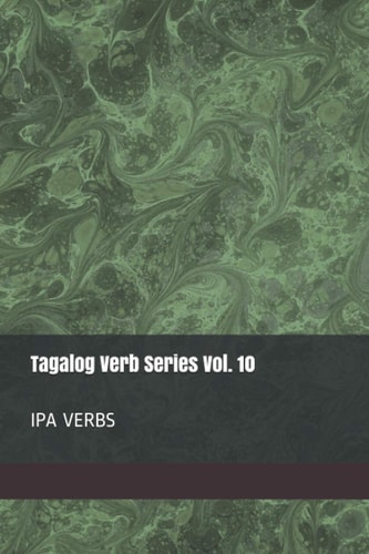 Tagalog Verb Series Vol. 10 IPA Verbs