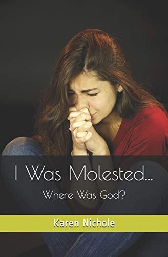 I Was Molested... Where Was God?