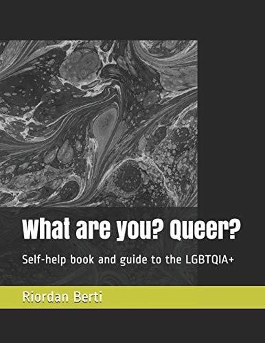 What are You? Queer? Self-help Book and Guide to the LGBTQIA+