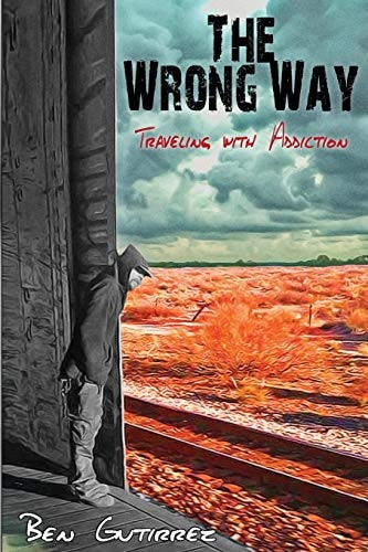 The Wrong Way Traveling With Addiction