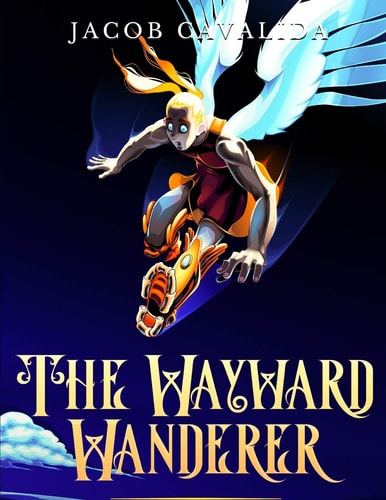 The Wayward Wanderer A Fantasy Book for Kids and Preteens