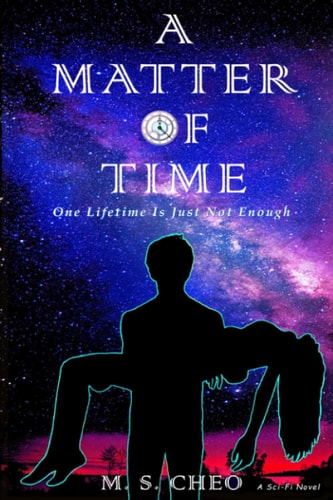 A Matter Of Time A Time Travel Romance of a Different Kind