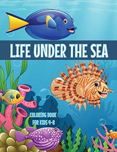 Life Under The Sea Coloring Book for Kids 4-8 Ocean Animals and Sea Creatures {Homeschool Science Activity Book for Young Girls & Boys}