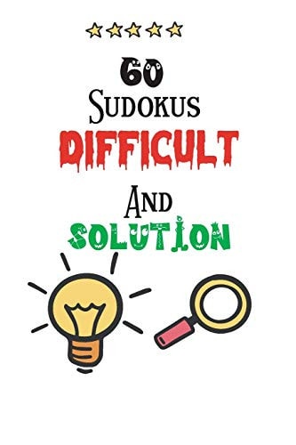 60 Sudokus Difficult And Solution SUDOKU 60 Difficult Solution 2020: Sudoku Difficult Large Print, Difficult Sudoku, Kids Sudoku Puzzle Books Difficult, Very Difficult Sudoku Puzzle, Difficult Sudoku Puzzles And Solutions, ONE PUZZLE PER PAGE