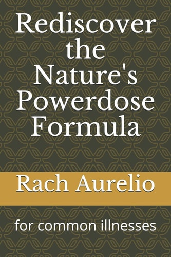 Rediscover the Nature's Powerdose Formula For Common Illnesses