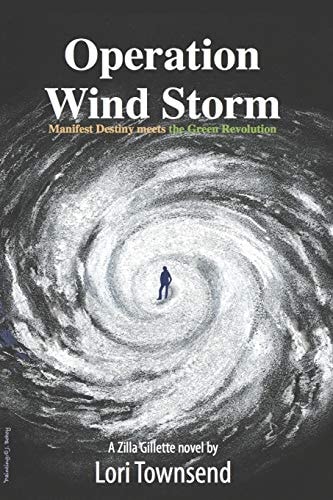 Operation Wind Storm Manifest Destiny Meets the Green Revolution