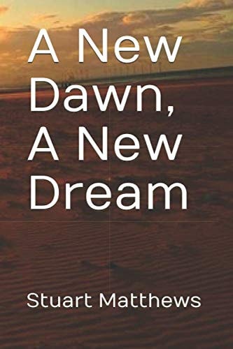 A New Dawn, A New Dream (Poetry)